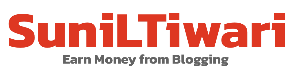 Sunil Tiwari | Earn Money From Blogging